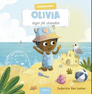 Børnebanden: Olivia tager på stranden - Federico Van Lunter - Böcker - Turbine - 9788740689372 - 4 april 2023