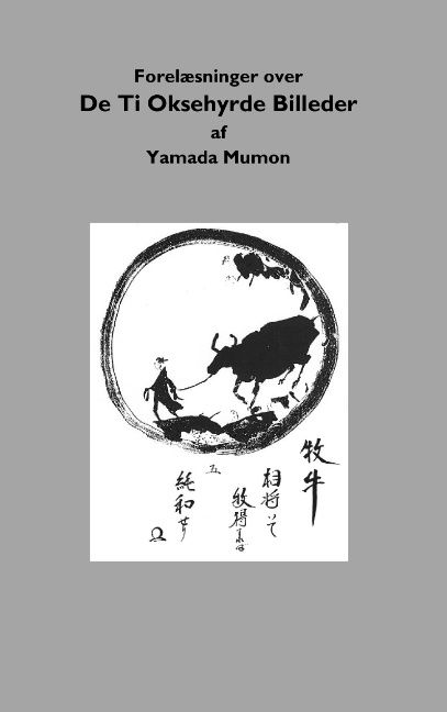 Cover for Yamada Mumon; Yamada Mumon · De Ti Oksehyrde Billeder (Paperback Book) [1. wydanie] [Paperback] (2011)