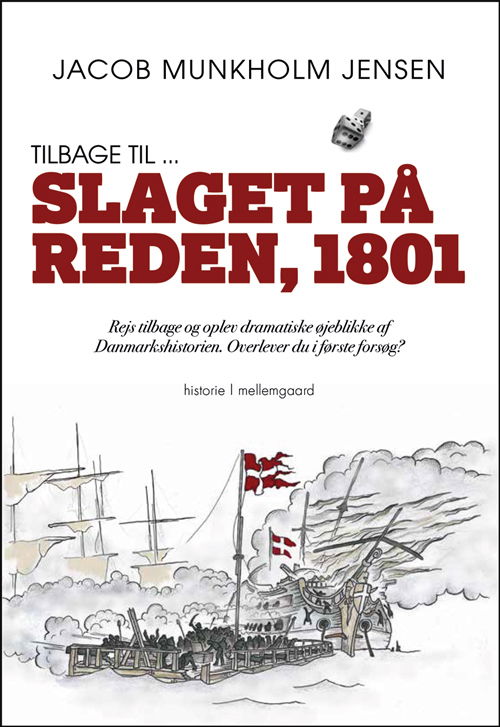 Cover for Jacob Munkholm Jensen · Tilbage til ... Slaget på Reden, 1801 (Sewn Spine Book) [1. Painos] (2020)