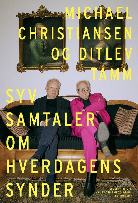 Syv samtaler om hverdagens synder er alt - Michael Christiansen Ditlev Tamm - Books - Grønningen 1 - 9788773391372 - November 6, 2023