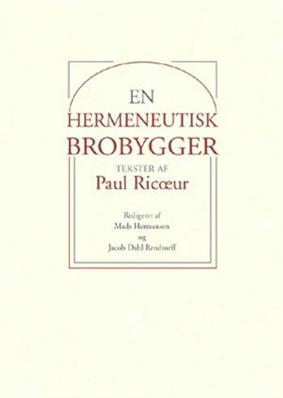 En Hermeneutisk Brobygger - Paul Ricoeur - Kirjat - Klim - 9788777249372 - torstai 22. elokuuta 2002