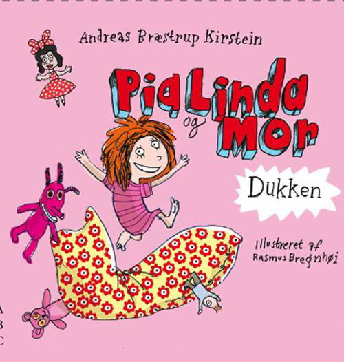 Cover for Andreas Bræstrup Kirstein · Pia Linda og Mor: Pia Linda og Mor - Dukken (Bound Book) [1º edição] [Indbundet] (2014)