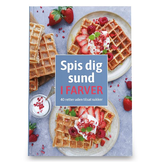 Cover for Easis A/s · Spis dig sund i farver (Sewn Spine Book) [1e uitgave] (2022)