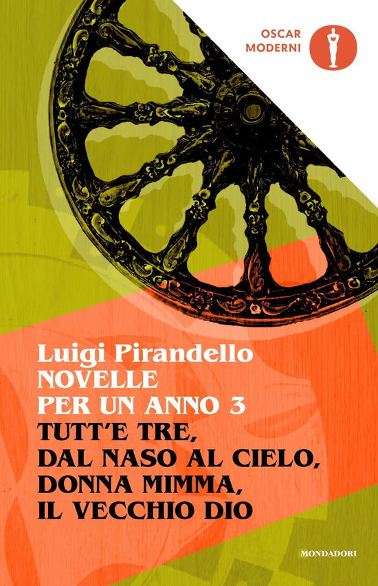 Cover for Luigi Pirandello · Novelle Per Un Anno: Tutt'e Tre-Dal Naso Al Cielo-Donna Mimma-Il Vecchio Dio #03 (Book)