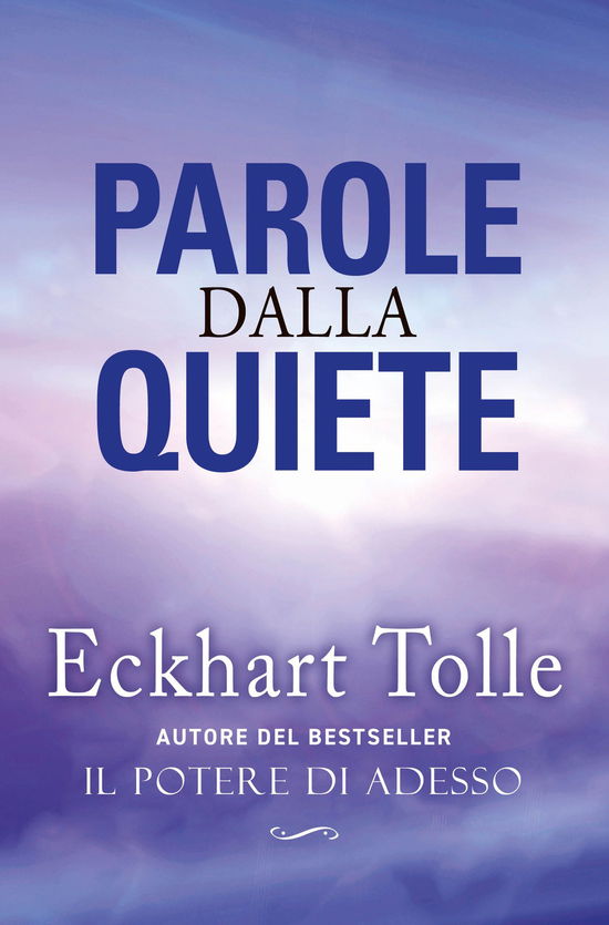 Cover for Eckhart Tolle · Parole Dalla Quiete (Book)