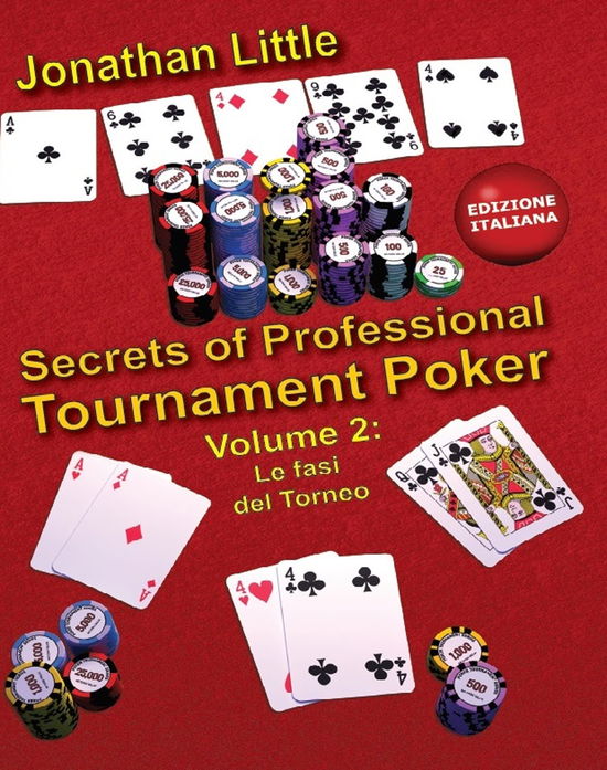 Cover for Jonathan Little · Secrets Of Professional Tournament Poker. Vol. 2: Le Fasi Del Torneo (Book)