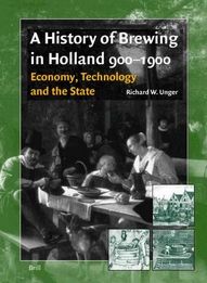 Cover for Richard W. Unger · A History of Brewing in Holland 900-1900: Economy, Technology and the State (Hardcover Book) (2001)