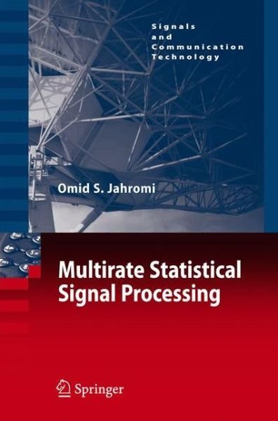 Cover for Omid S. Jahromi · Multirate Statistical Signal Processing - Signals and Communication Technology (Paperback Bog) [Softcover reprint of hardcover 1st ed. 2007 edition] (2010)