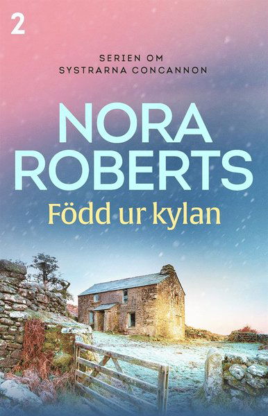 Cover for Nora Roberts · Systrarna Concannon: Född ur kylan (ePUB) (2018)