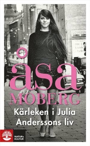 Cover for Åsa Moberg · Kärleken i Julia Anderssons liv (Paperback Book) (2012)