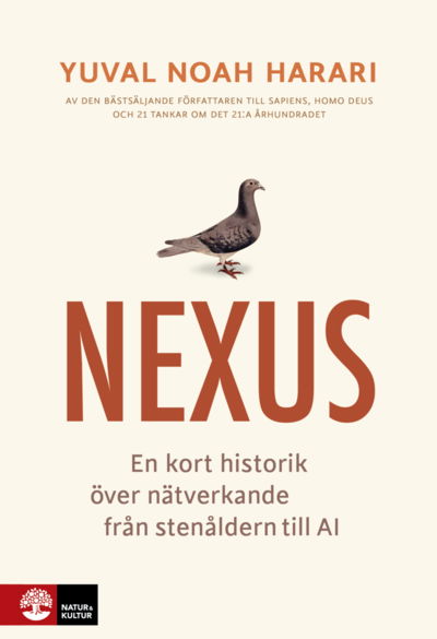 Cover for Yuval Noah Harari · Nexus : en kort historik över informationsnätverk från stenåldern till AI (Hardcover Book) (2024)