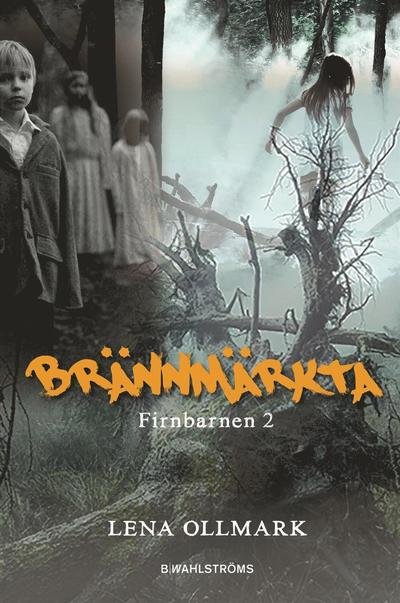 Cover for Lena Ollmark · Firnbarnen: Brännmärkta (Bound Book) (2015)