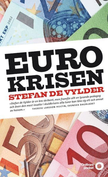 Eurokrisen - Stefan de Vylder - Books - Ordfront Förlag - 9789170377372 - July 15, 2013
