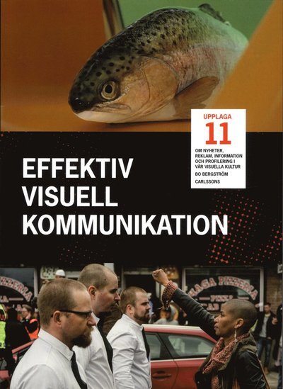 Cover for Bo Bergström · Effektiv visuell kommunikation : om nyheter, reklam, information och profil (Book) (2017)