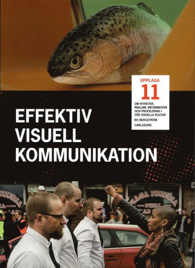 Cover for Bo Bergström · Effektiv visuell kommunikation : om nyheter, reklam, information och profil (Bok) (2017)