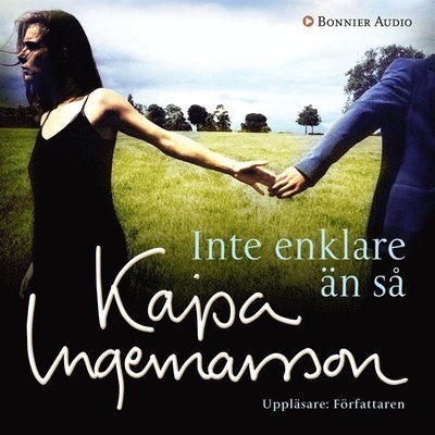 Inte enklare än så - Kajsa Ingemarsson - Äänikirja - Bonnier Audio - 9789173488372 - keskiviikko 11. maaliskuuta 2015