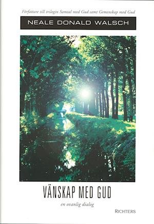 Cover for Neale Donald Walsch · Samtal med Gud: Vänskap med Gud (Innbunden bok) (2003)