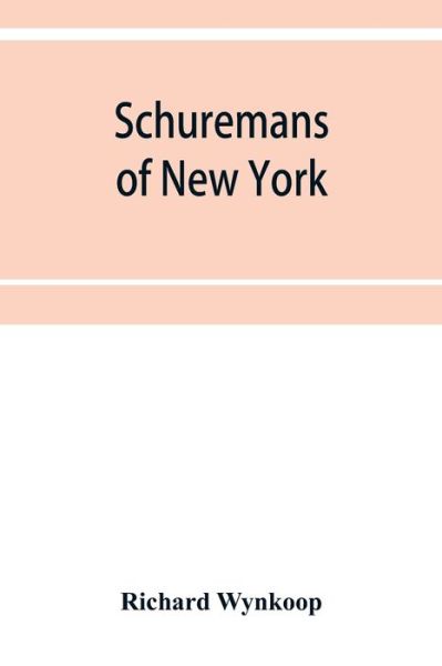 Cover for Richard Wynkoop · Schuremans of New York (Paperback Book) (2019)