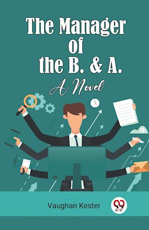 Cover for Vaughan Kester · The Manager of the B. &amp; A.A Novel (Edition2023) (Paperback Book) (2023)