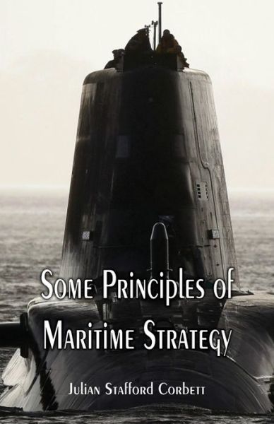 Cover for Julian Stafford Corbett · Some Principles of Maritime Strategy (Paperback Book) (2017)
