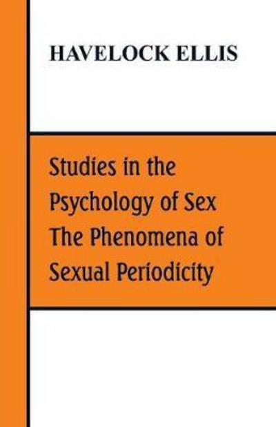 Cover for Havelock Ellis · Studies in the Psychology of Sex, The Phenomena of Sexual Periodicity (Pocketbok) (2018)