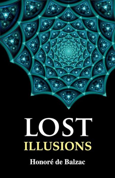 Lost Illusions - Honore de Balzac - Books - Hawk Press - 9789392322372 - May 4, 1994