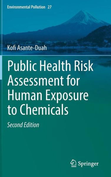 Cover for Kofi Asante-Duah · Public Health Risk Assessment for Human Exposure to Chemicals - Environmental Pollution (Innbunden bok) [2nd ed. 2017 edition] (2017)