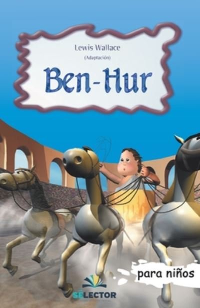 Cover for Lew Wallace · Ben-hur (Clasicos Para Ninos/ Classics for Children) (Paperback Bog) (2020)