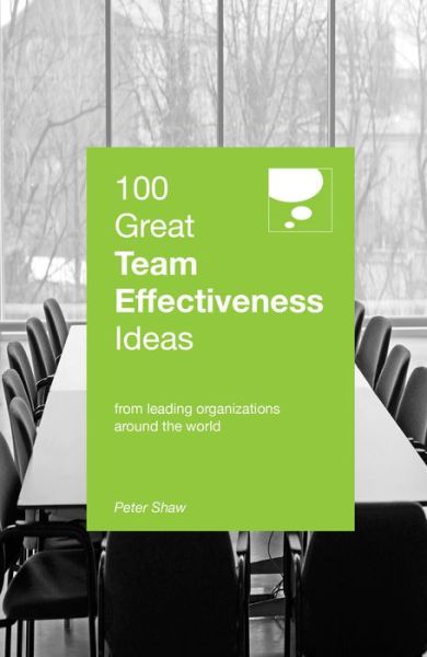 Cover for Peter Shaw · 100 Great Team Effectiveness Ideas (Pocketbok) (2015)