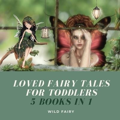 Cover for Wild Fairy · Loved Fairy Tales for Toddlers (Paperback Book) (2021)