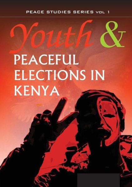 Cover for Kimani Njogu · Youth and Peaceful Elections in Kenya (Paperback Bog) (2013)