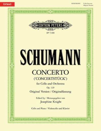 Concerto for Cello and Orchestra (Concertstuck) - Original Version: Edition for Cello and Piano - Robert Schumann - Books - Edition Peters - 9790577020372 - March 22, 2021