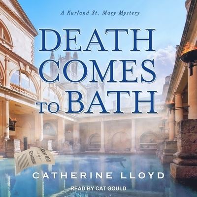 Cover for Catherine Lloyd · Death Comes to Bath (CD) (2019)