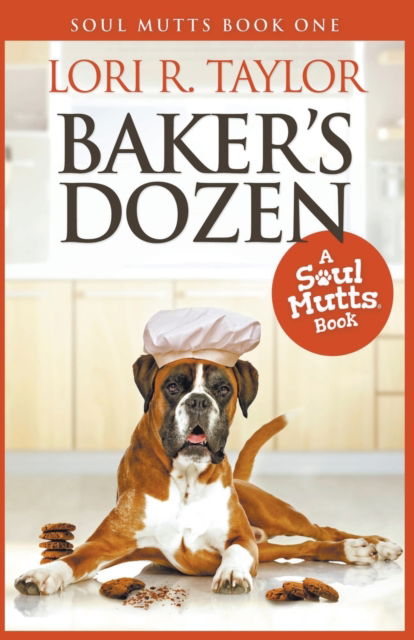 Cover for Lori R Taylor · Baker's Dozen - Soul Mutts (Paperback Book) (2021)