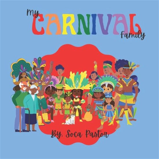 Cover for Soca Pastor · My Carnival Family (Taschenbuch) (2022)