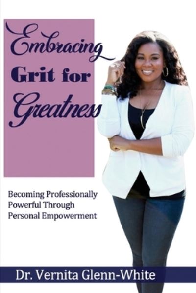 Cover for Vernita Glenn-White · Embracing Grit For Greatness (Paperback Book) (2020)