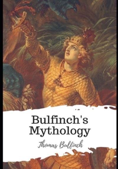 Cover for Thomas Bulfinch · Bulfinch's Mythology (Paperback Bog) (2021)