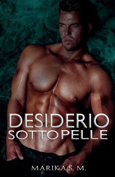 Cover for Marika S M · Desiderio Sotto Pelle (Paperback Book) (2020)