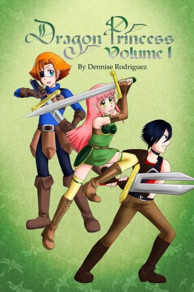 Dragon Princess - Dennise Rodriguez - Books - Independently Published - 9798616929372 - March 23, 2020