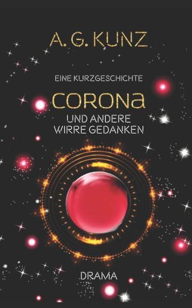 Cover for A G Kunz · Corona und andere wirre Gedanken (Paperback Book) (2020)