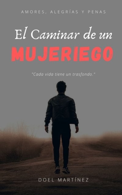 Cover for Doel Martinez · El Caminar De Un Mujeriego (Paperback Book) (2020)