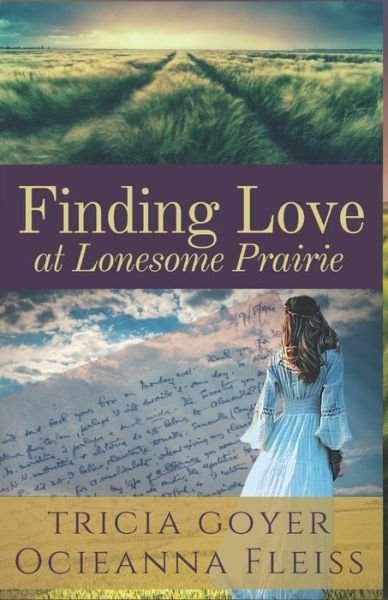 Finding Love at Lonesome Prairie - Ocieanna Fleiss - Bøger - Independently Published - 9798643279372 - 26. august 2020