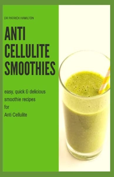 Cover for Patrick Hamilton · Anti Cellulite Smoothies (Paperback Book) (2020)