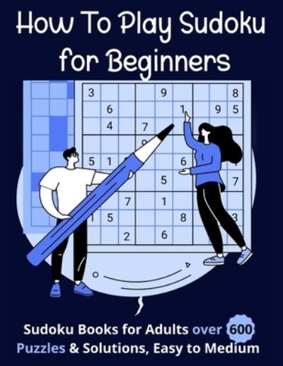 Cover for Pete C Puzzling · How To Play Sudoku for Beginners (Paperback Book) (2020)