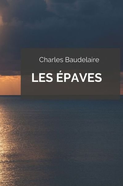Cover for Charles Baudelaire · Les epaves (Paperback Book) (2020)