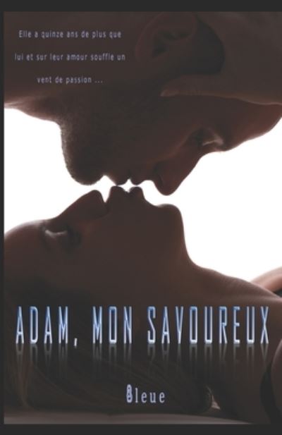 Cover for Bleue · Adam, mon savoureux (Paperback Book) (2020)