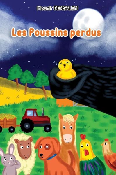 Les poussins perdus - Mounir Bensalem - Kirjat - Independently Published - 9798685622372 - lauantai 12. syyskuuta 2020