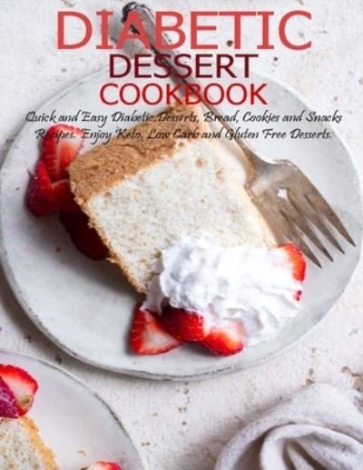 Cover for Jovan A Banks · Diabetic Dessert Cookbook (Paperback Bog) (2021)