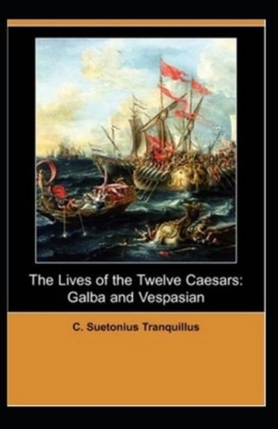 Cover for C Suetonius Tranquillus · The Lives of the Twelve Caesars (Paperback Book) [Illustrated edition] (2021)