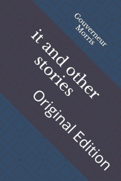 Cover for Gouverneur Morris · It and Other Stories (Paperback Book) (2021)